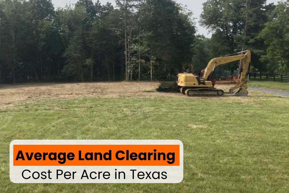 What is the Average Cost per Acre for Land Clearing in Texas?