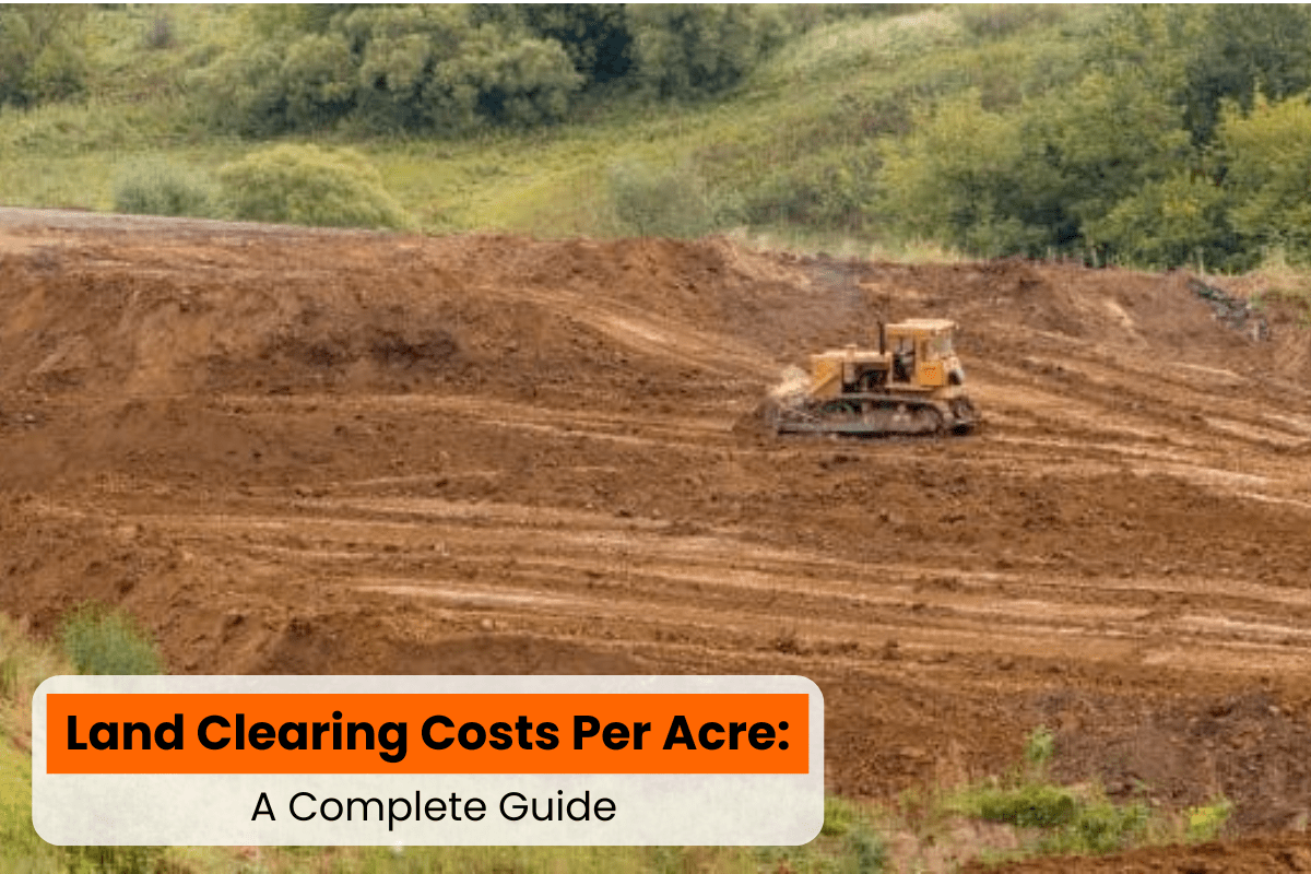 How Much Does Land Clearing Cost Per Acre? A Complete Guide